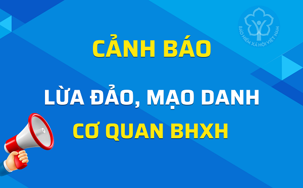 Cảnh báo hành vi giả mạo nhân viên bảo hiểm xã hội